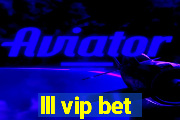 lll vip bet